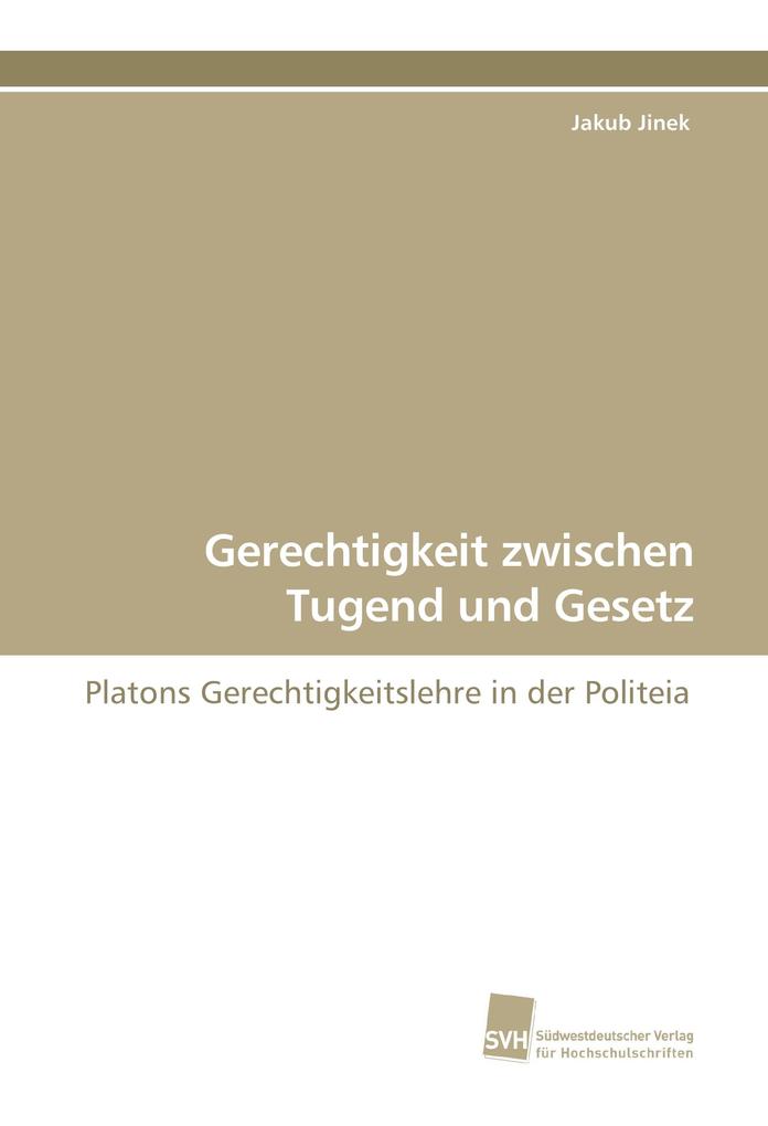 Gerechtigkeit zwischen Tugend und Gesetz