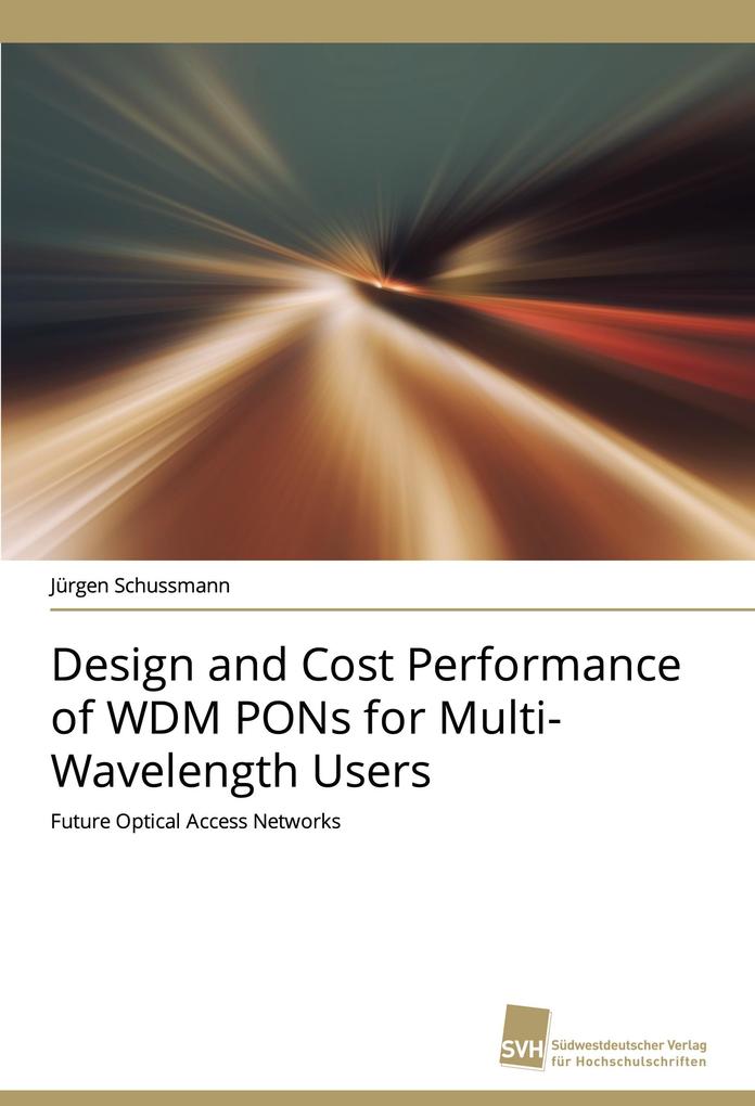 Design and Cost Performance of WDM PONs for Multi- Wavelength Users