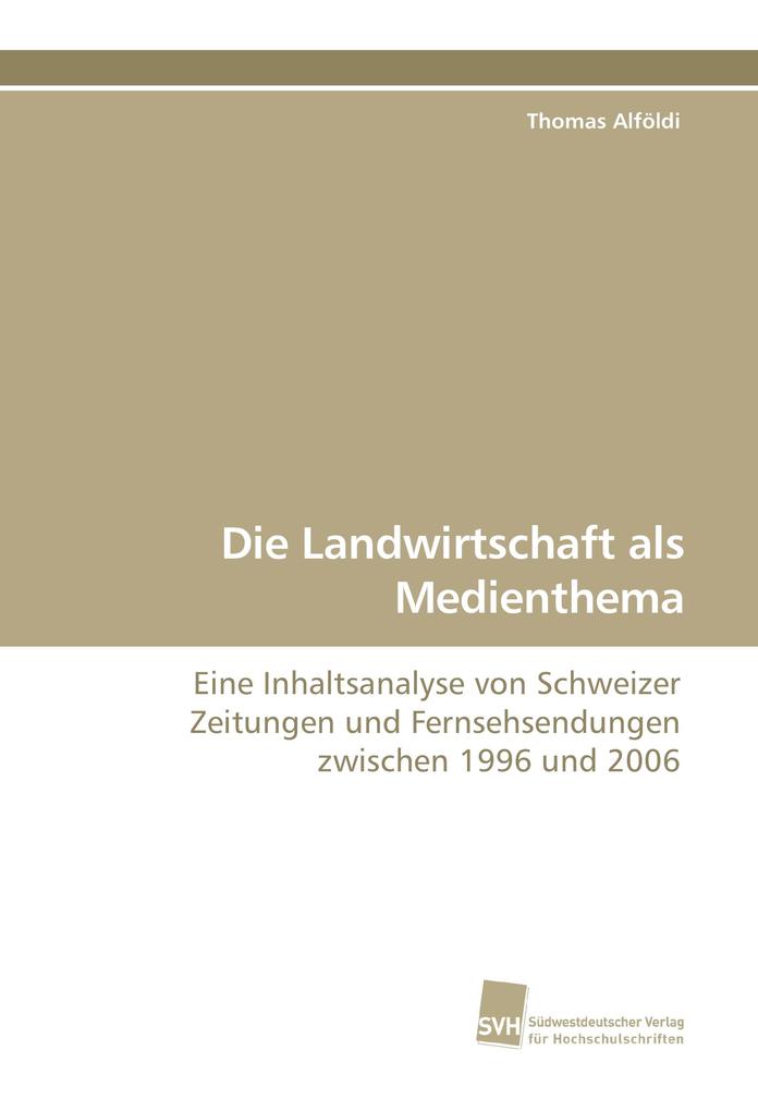 Die Landwirtschaft als Medienthema