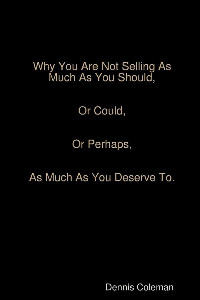 Why You Are Not Selling as Much as You Should