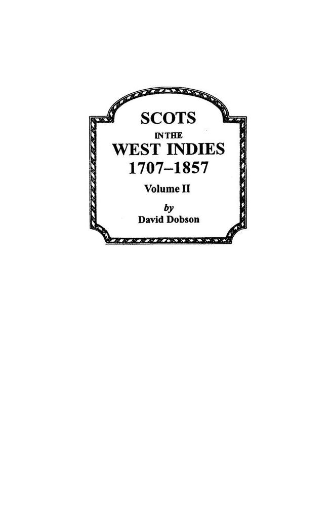 Scots in the West Indies 1707-1857 Vol 2