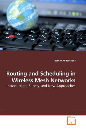 Routing and Scheduling in Wireless Mesh Networks - Tamer Abdelkader