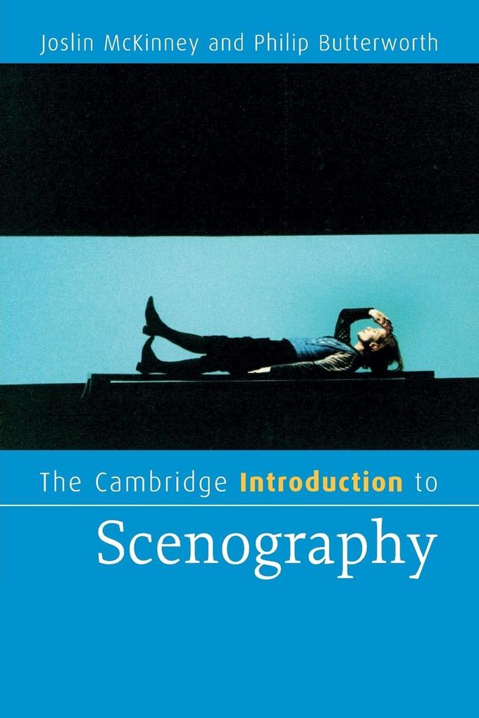 The Cambridge Introduction to Scenography - Joslin McKinney/ Philip Butterworth