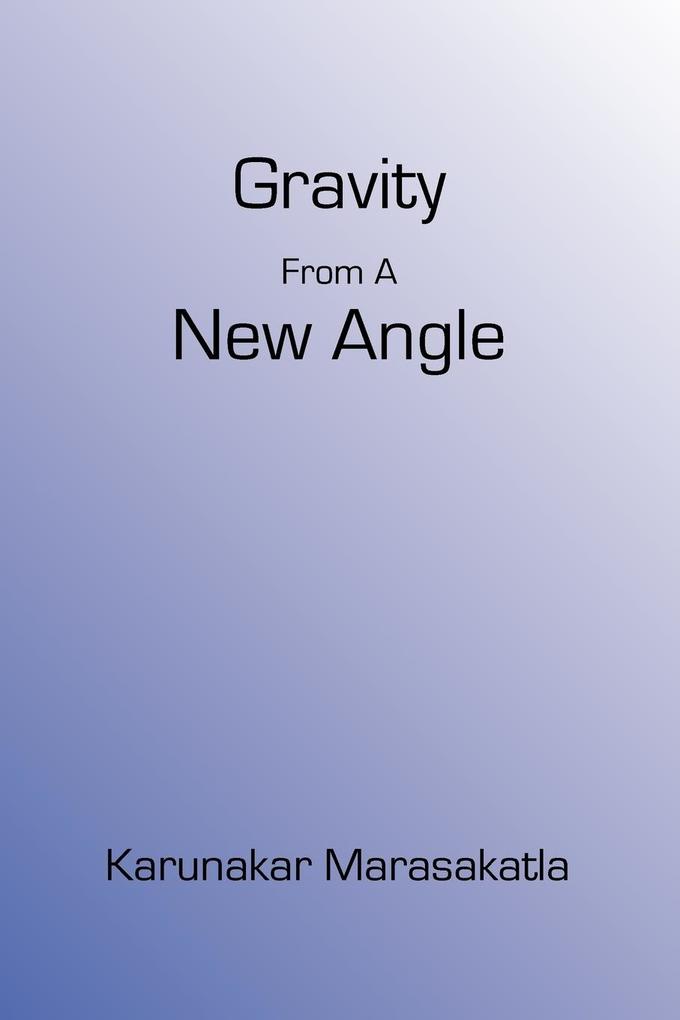 Gravity From A New Angle