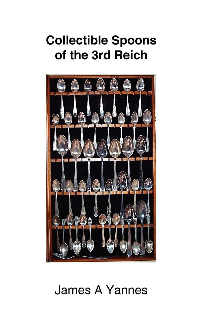 Trafford Publishing Collectible Spoons Of The 3rd Reich
