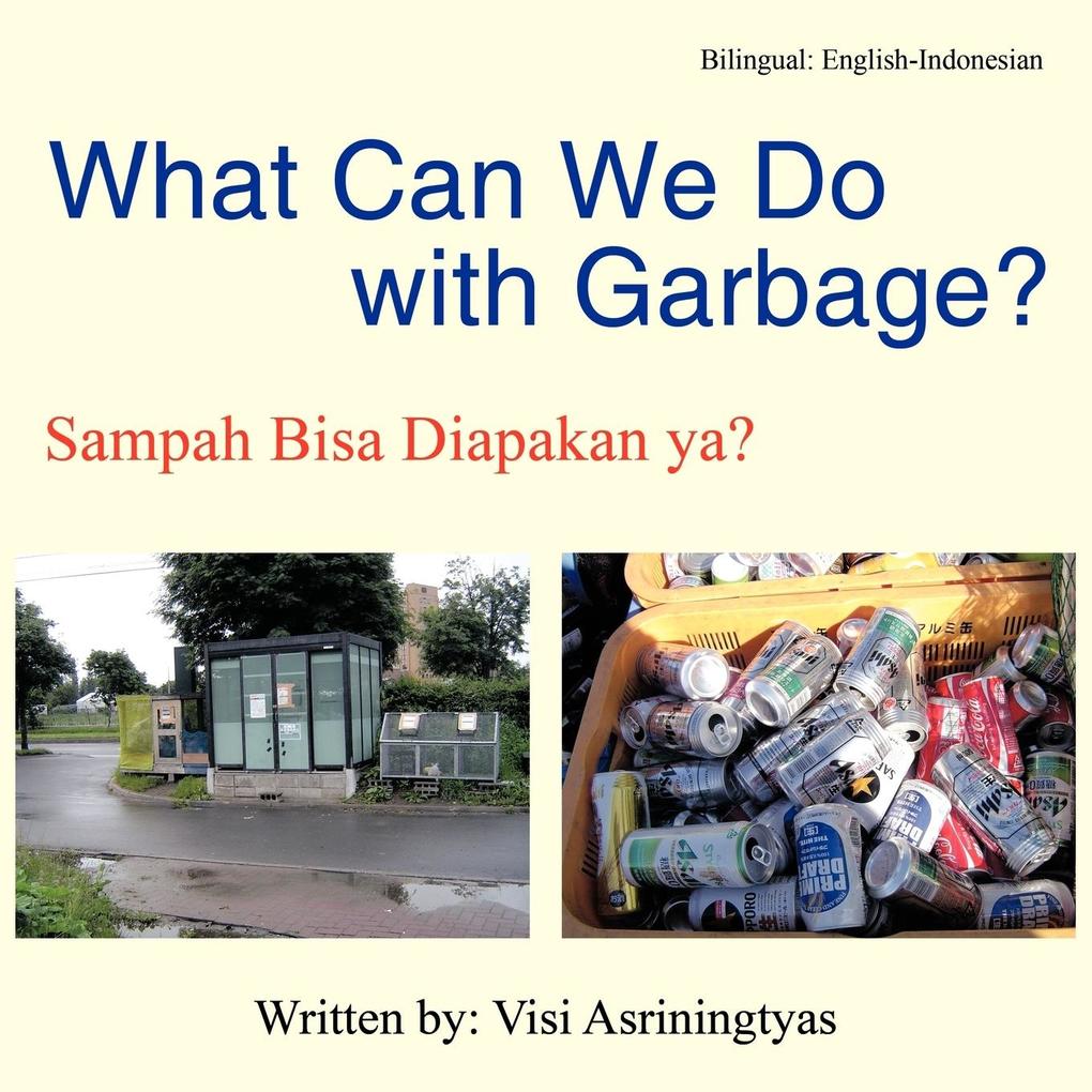 What Can We Do with Garbage?