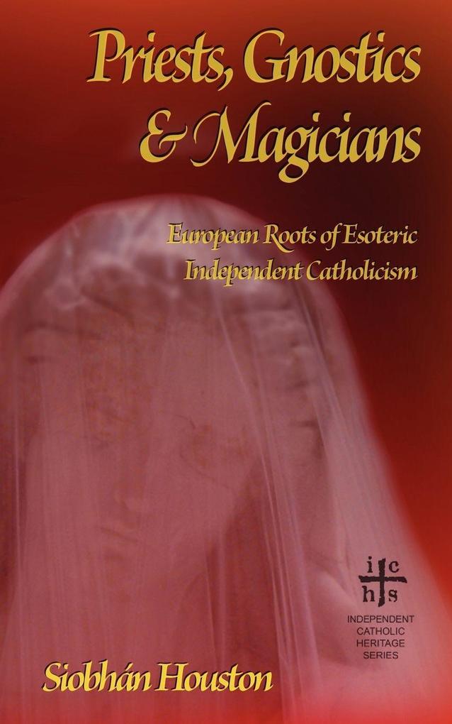 Priests Gnostics and Magicians