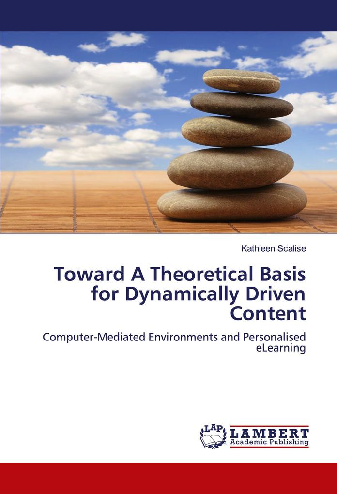 Toward A Theoretical Basis for Dynamically Driven Content