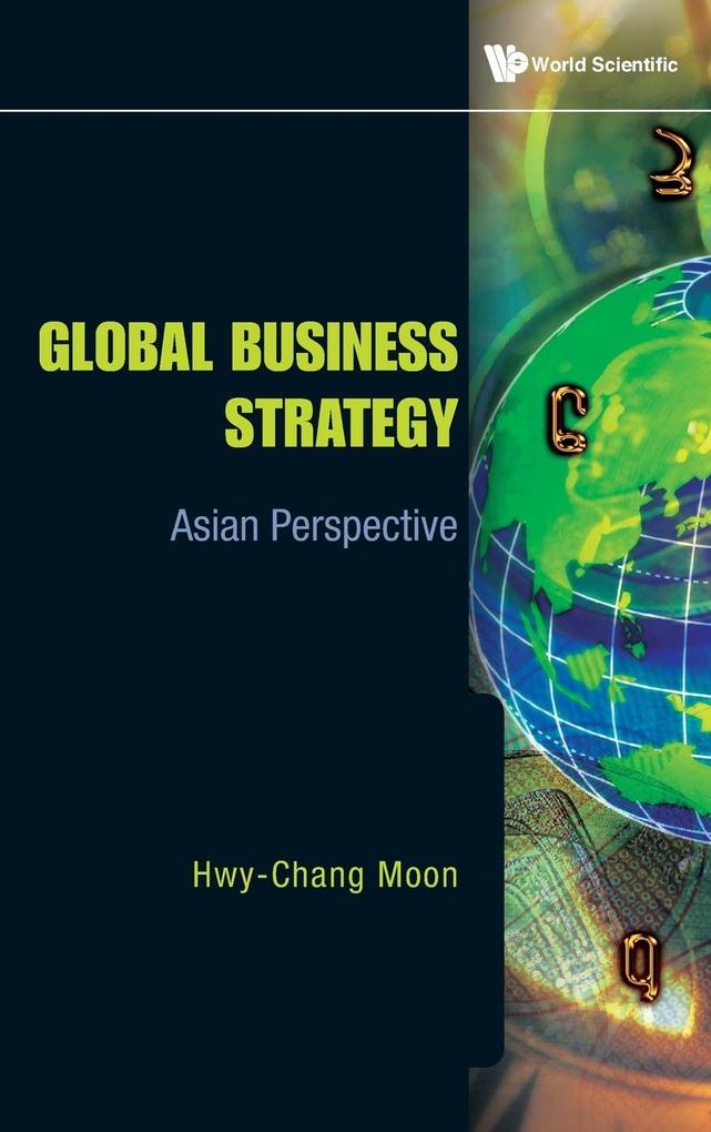 Global Business Strategy - Hwy-Chang Moon