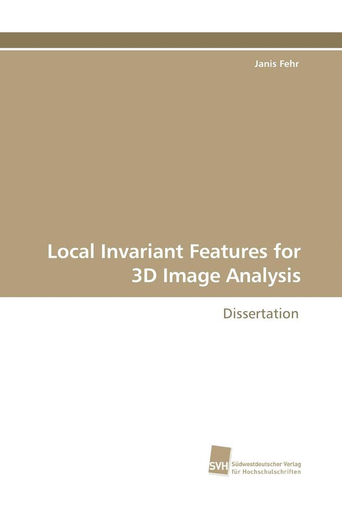 Local Invariant Features for 3D Image Analysis