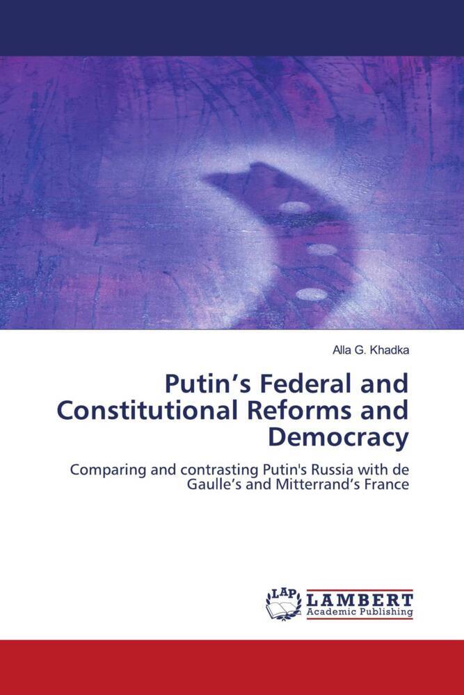 Putin's Federal and Constitutional Reforms and Democracy