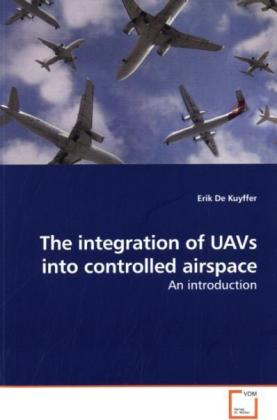 The integration of UAVs into controlled airspace - Erik De Kuyffer