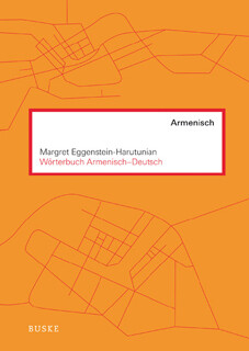 Wörterbuch Armenisch-Deutsch - Margret Eggenstein-Harutunian