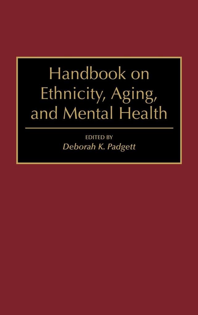 Handbook on Ethnicity Aging and Mental Health - Padgett