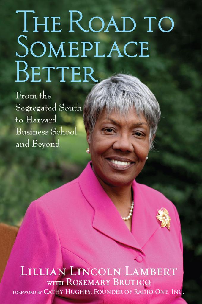 The Road to Someplace Better - Lillian Lincoln Lambert