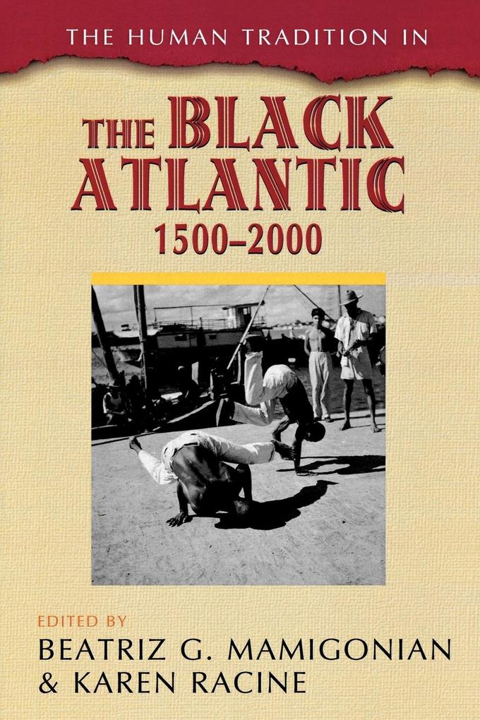 The Human Tradition in the Black Atlantic 1500-2000
