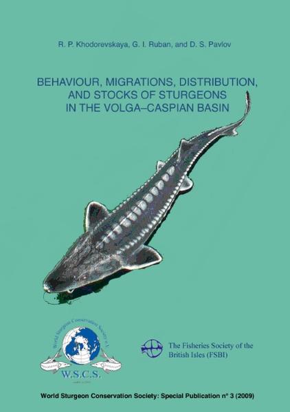 Behaviour Migrations Distribution and Stocks of Sturgeons in the Volga-Caspian Basin - R. P. Khodorevskaya/ D. S. Pavlor/ G. J. Ruban