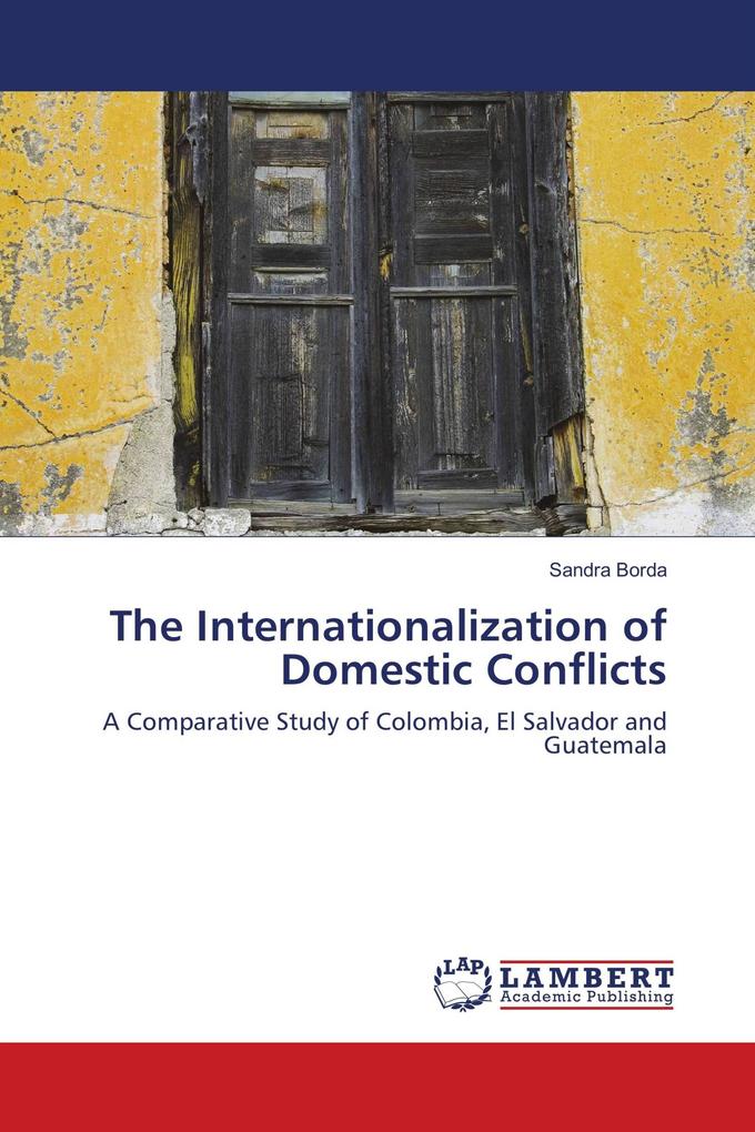 The Internationalization of Domestic Conflicts