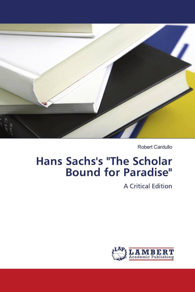 Hans Sachs's 'The Scholar Bound for Paradise'