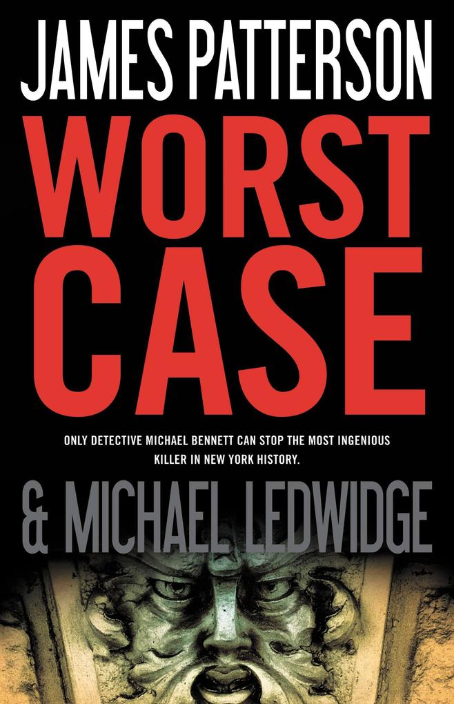 Worst Case - James Patterson/ Michael Ledwidge
