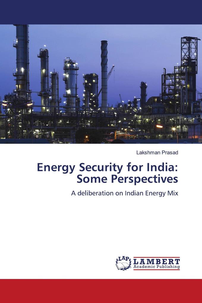 Energy Security for India: Some Perspectives
