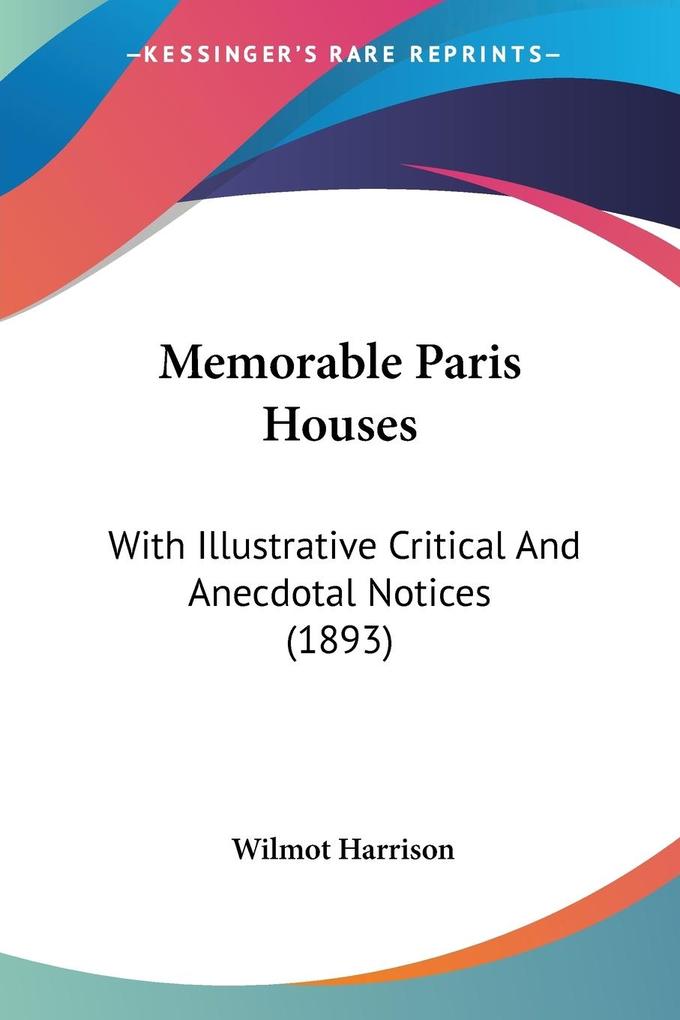 Memorable Paris Houses - Wilmot Harrison