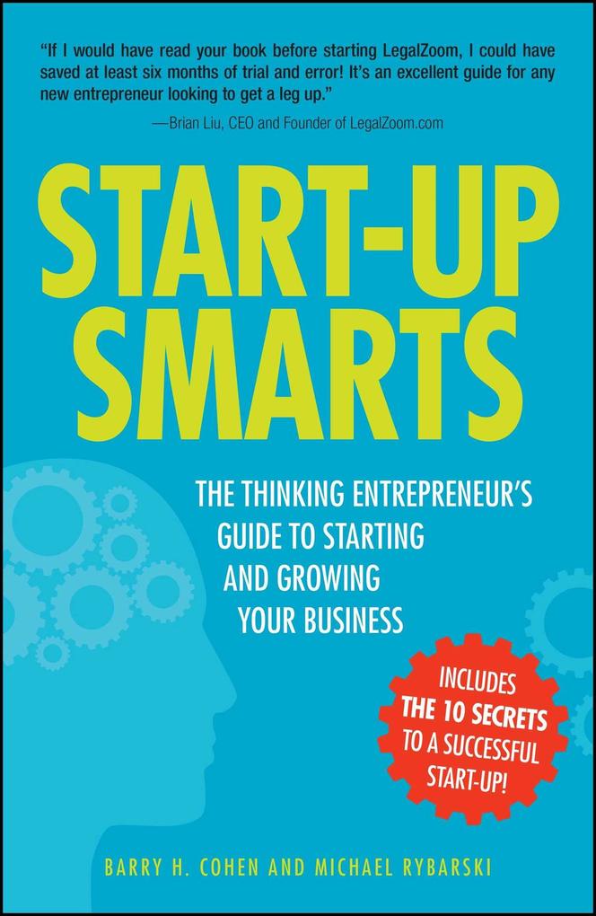 Start-Up Smarts: The Thinking Entrepreneur‘s Guide to Starting and Growing Your Business