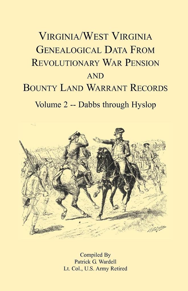 Virginia and West Virginia Genealogical Data from Revolutionary War Pension and Bounty Land Warrant Records Volume 2 Dabbs-Hyslop