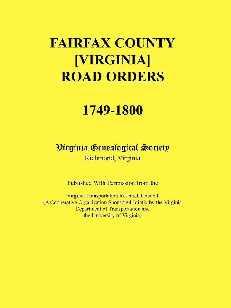Fairfax County [Virginia] Road Orders 1749-1800