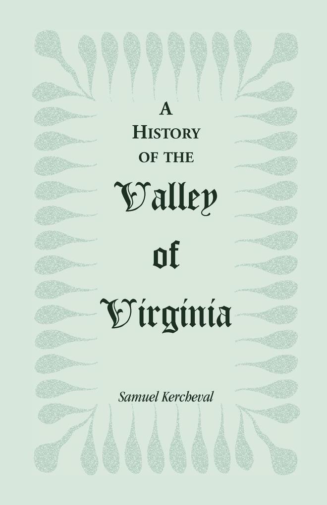 A History of the Valley of Virginia - Samuel Kercheval