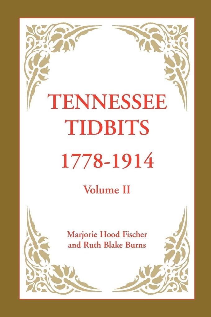 Tennessee Tidbits 1778-1914 Volume II