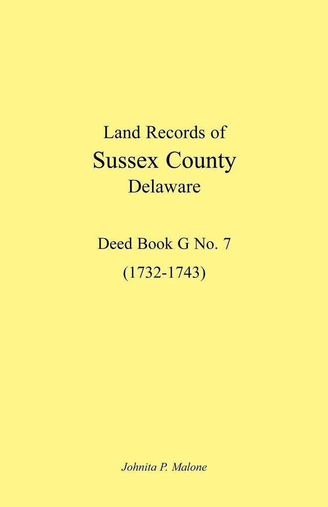 Land Records of Sussex County Delaware 1732-1743