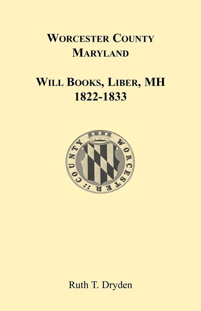 Worcester Will Books Liber MH. 1822-1833
