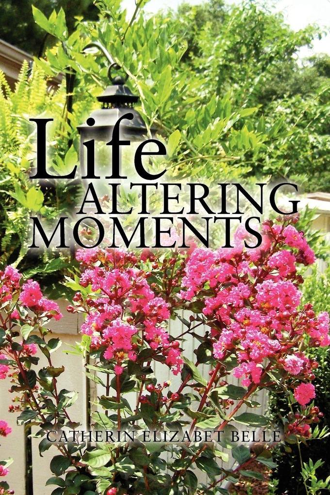 Life Altering Moments