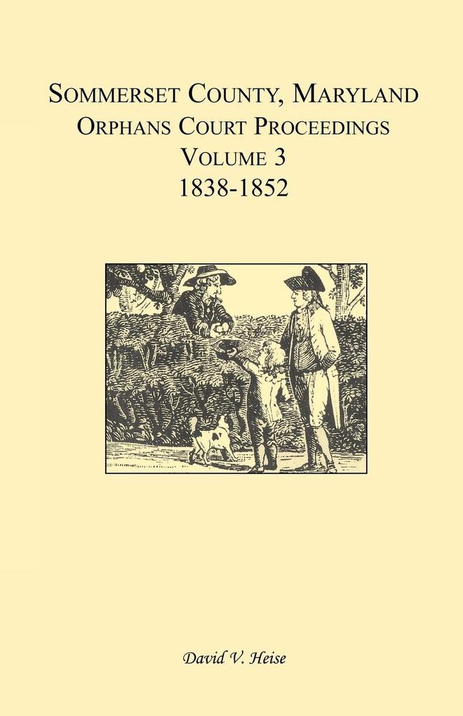 Somerset County Maryland Orphans Court Proceedings Volume 3