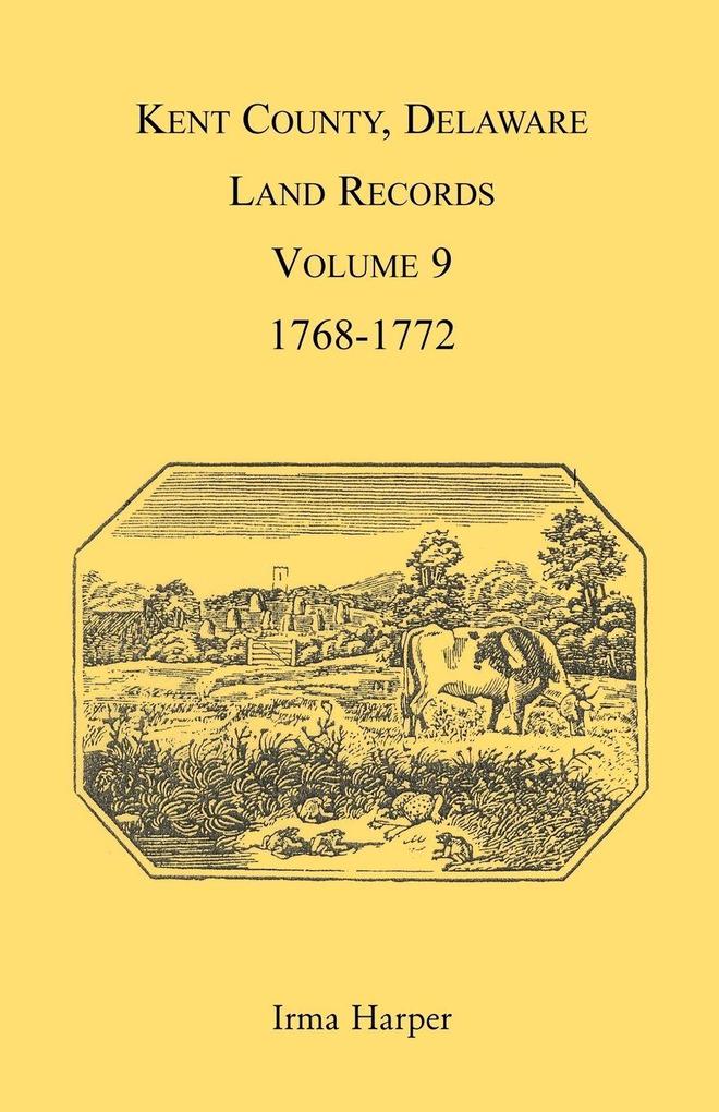 Kent County Delaware Land Records Volume 9
