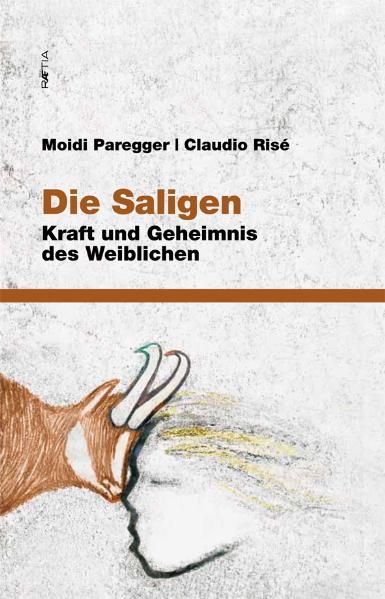 Die Saligen - Moidi Paregger/ Claudio Risé