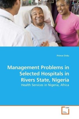 Management Problems in Selected Hospitals in Rivers State Nigeria