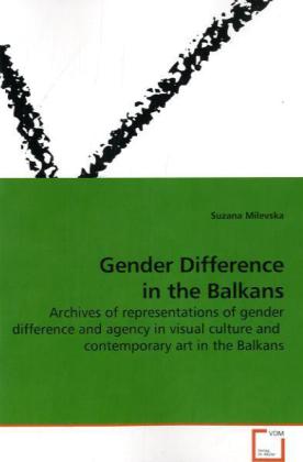 Gender Difference in the Balkans - Suzana Milevska