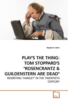 PLAY'S THE THING: TOM STOPPARD'S ROSENCRANTZ - Nagham Jaber