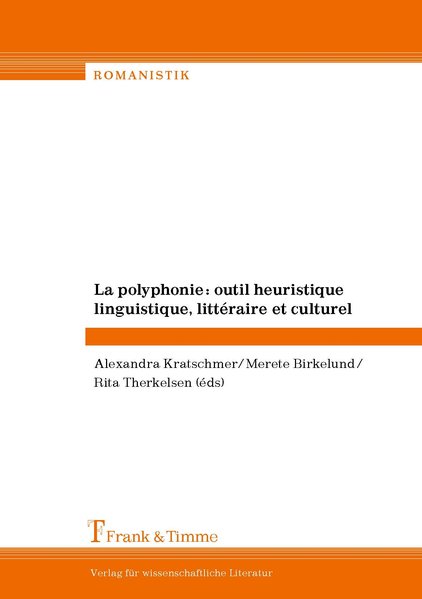 La polyphonie : outil heuristique linguistique littéraire et culturel