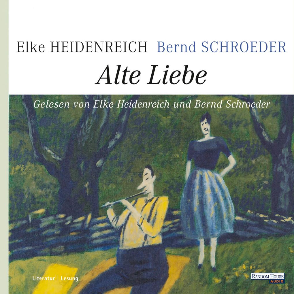 Alte Liebe - Elke Heidenreich/ Bernd Schroeder