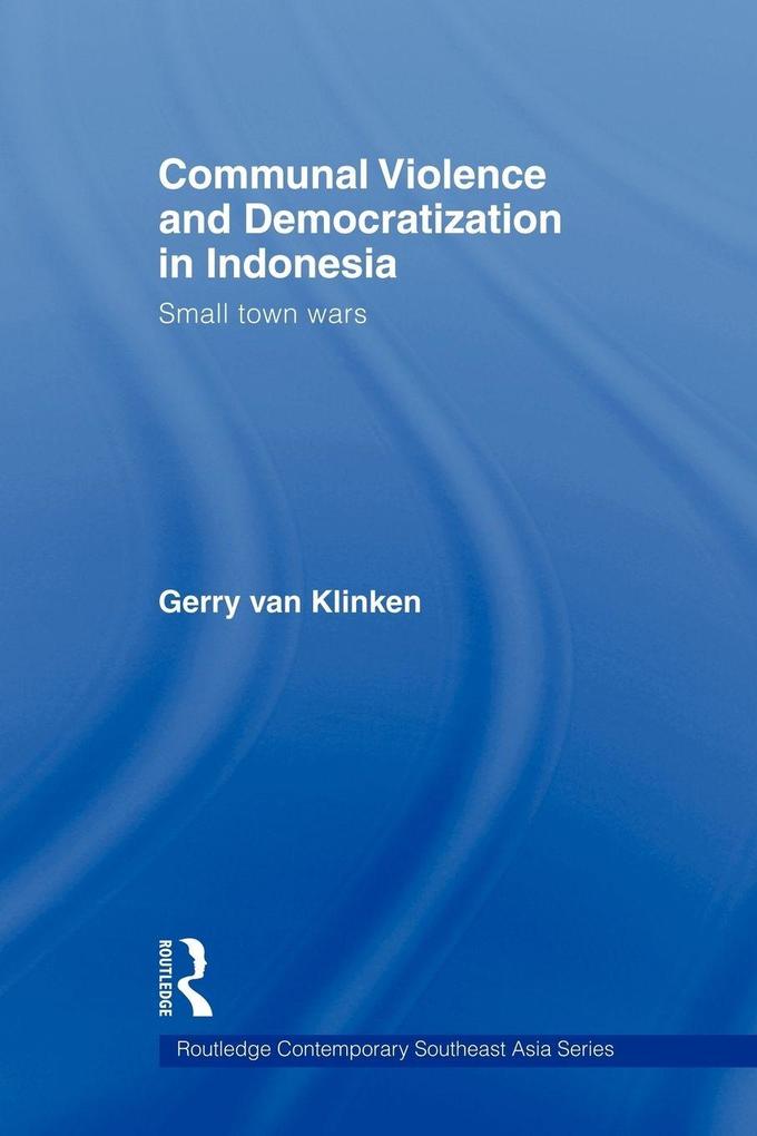 Communal Violence and Democratization in Indonesia