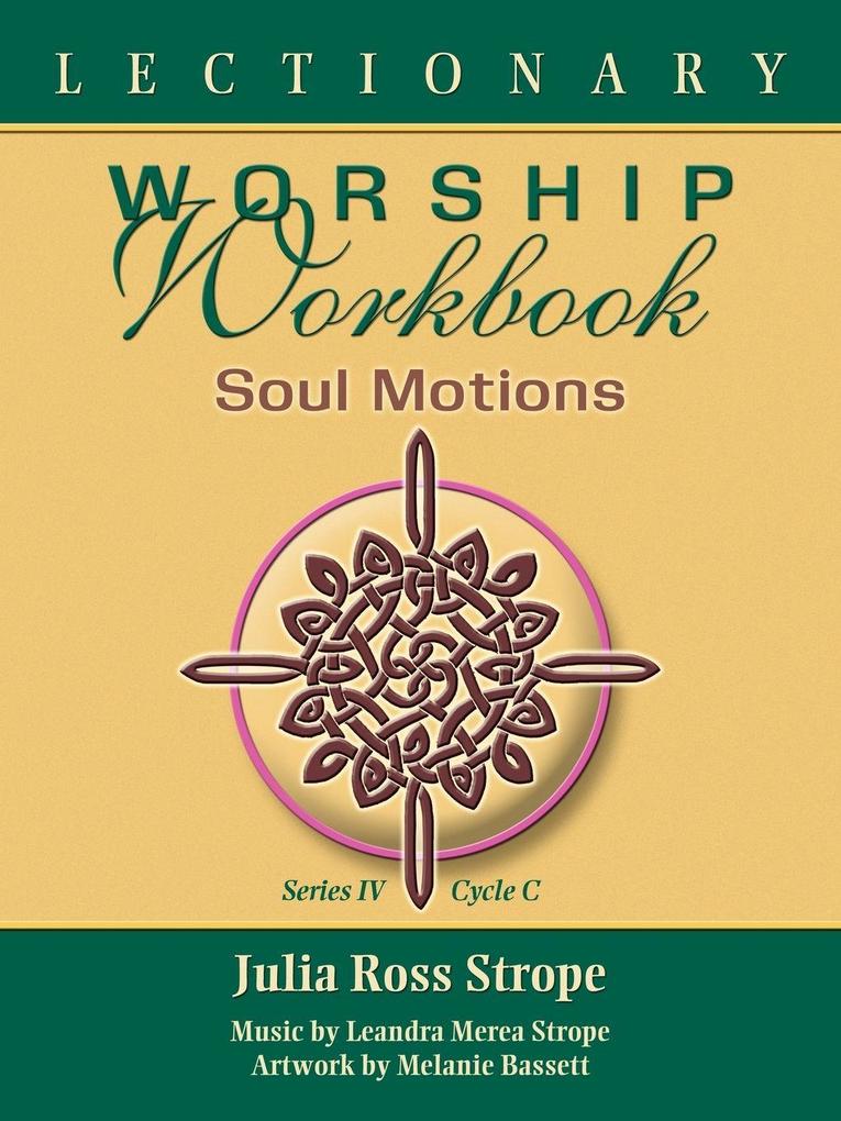 LECTIONARY WORSHIP WORKBOOK SERIES IV CYCLE C