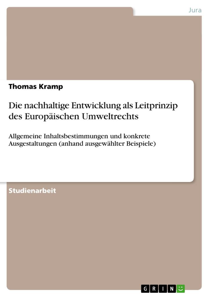 Die nachhaltige Entwicklung als Leitprinzip des Europäischen Umweltrechts - Thomas Kramp