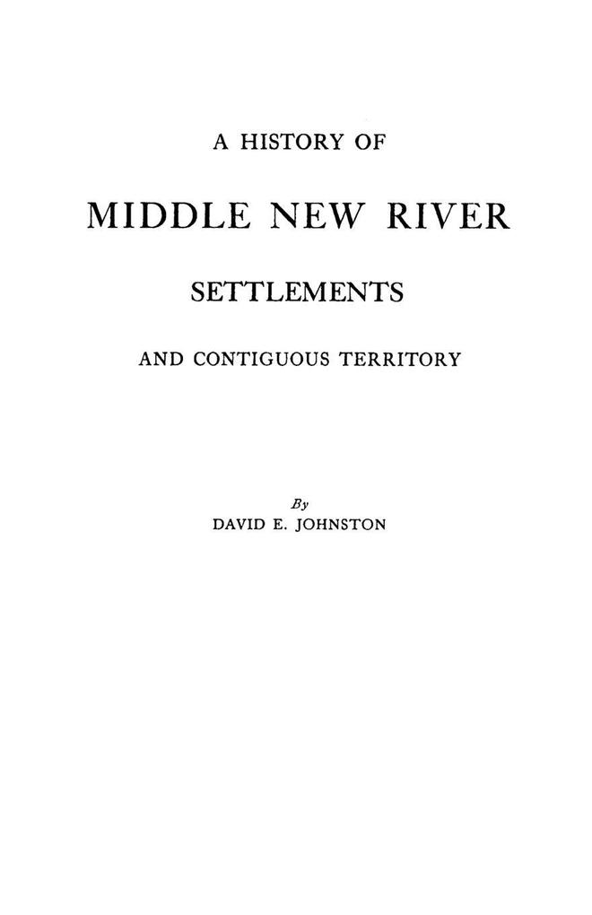 History of Middle New River Settlements