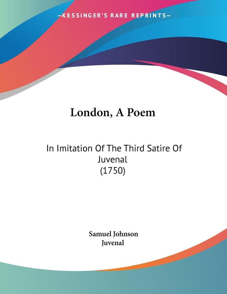 London A Poem - Samuel Johnson/ Juvenal