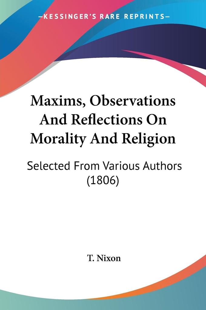 Maxims Observations And Reflections On Morality And Religion