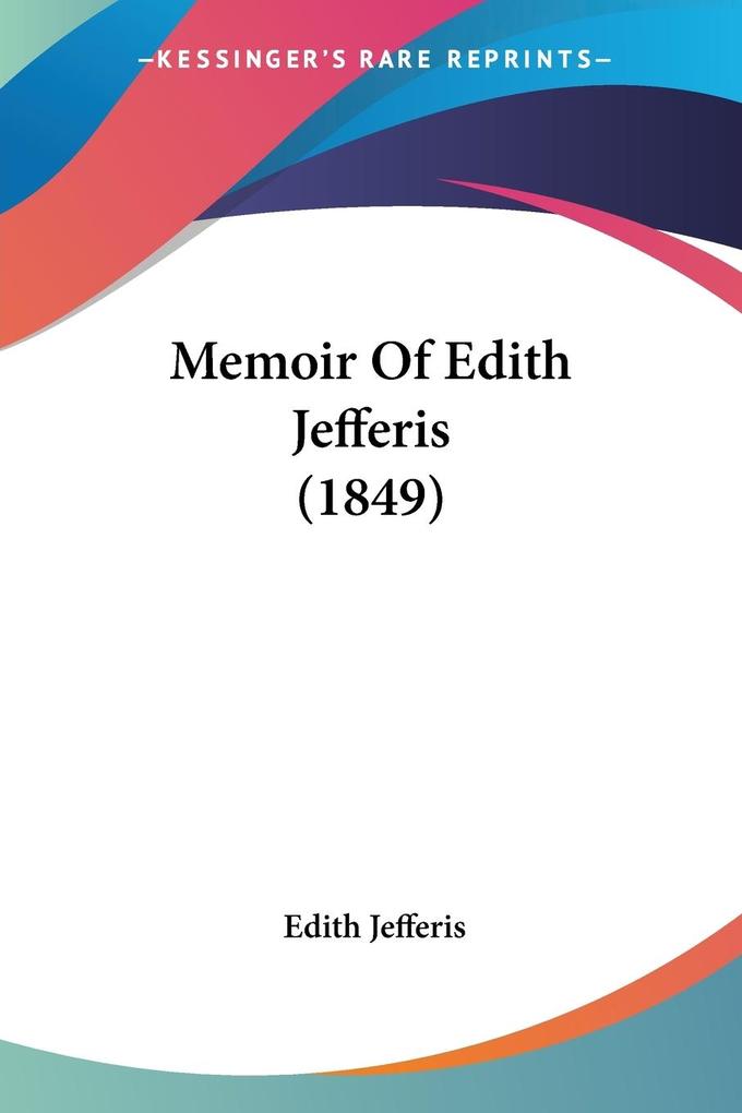 Memoir Of Edith Jefferis (1849) - Edith Jefferis
