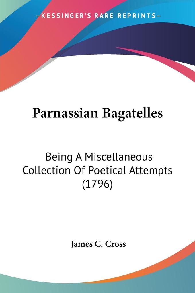 Parnassian Bagatelles - James C. Cross